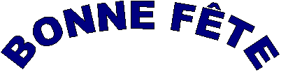 BONNE F�TE
